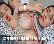 DAY 11 - Step mom shares hotel room with Step son and gets surprise cum in pussy from 11 beds