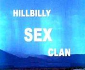Hillbilly Sex Clan (1971) - MKX from vintage hillbillies
