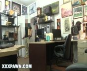 XXX PAWN - Collection Of Desperate Beauties Selling Their Pussies For Cash Money from ladyboy in pawn shop removing panty